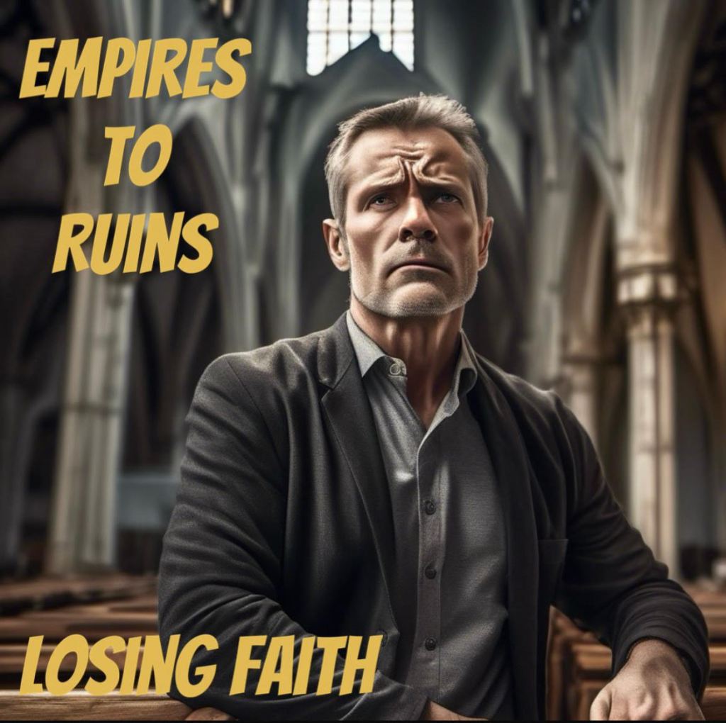 Song Of The Week: Empires To Ruins – Losing Faith