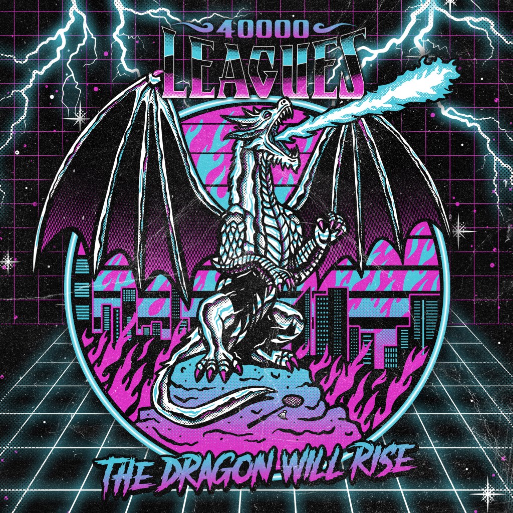 Song Of The Week: 40,000 Leagues – The Dragon Will&nbsp;Rise