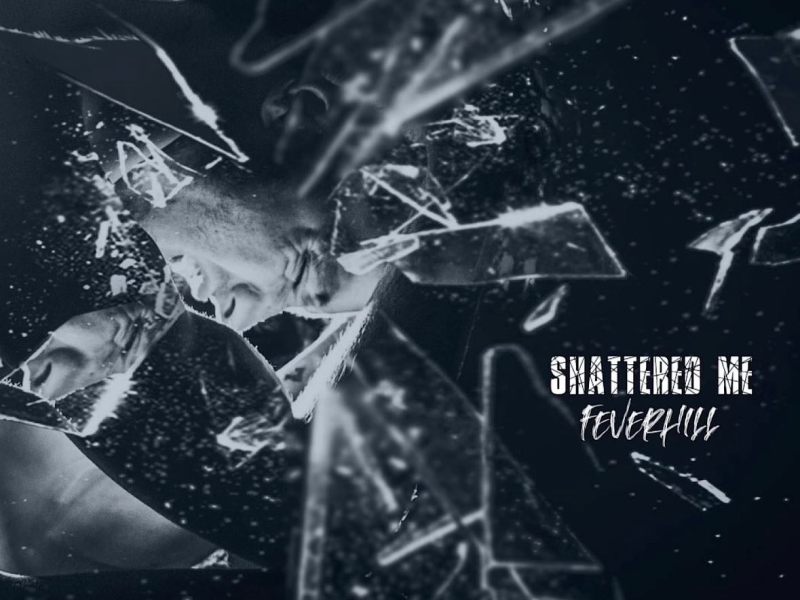 Review: Feverhill’s ‘Shattered Me’ and Its Powerful&nbsp;Themes