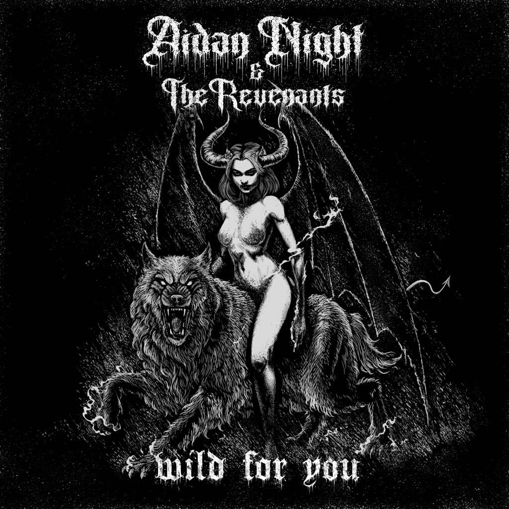 Song Of The Week – Aidan Night and the Revenants – Wild For&nbsp;You