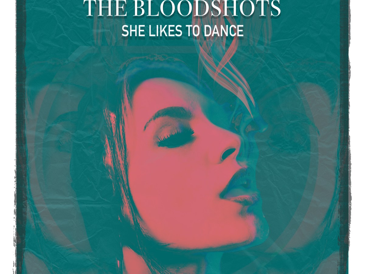 Song Of The Week – The Bloodshots- She Likes To&nbsp;Dance